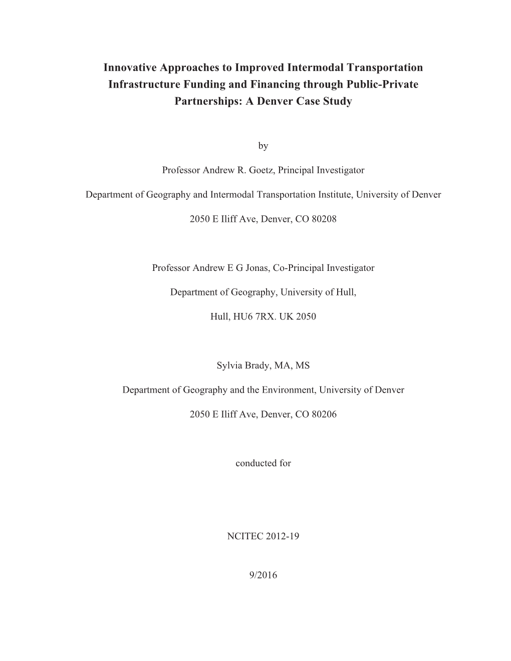 Innovative Approaches to Improved Intermodal Transportation Infrastructure Funding and Financing Through Public-Private Partnerships: a Denver Case Study