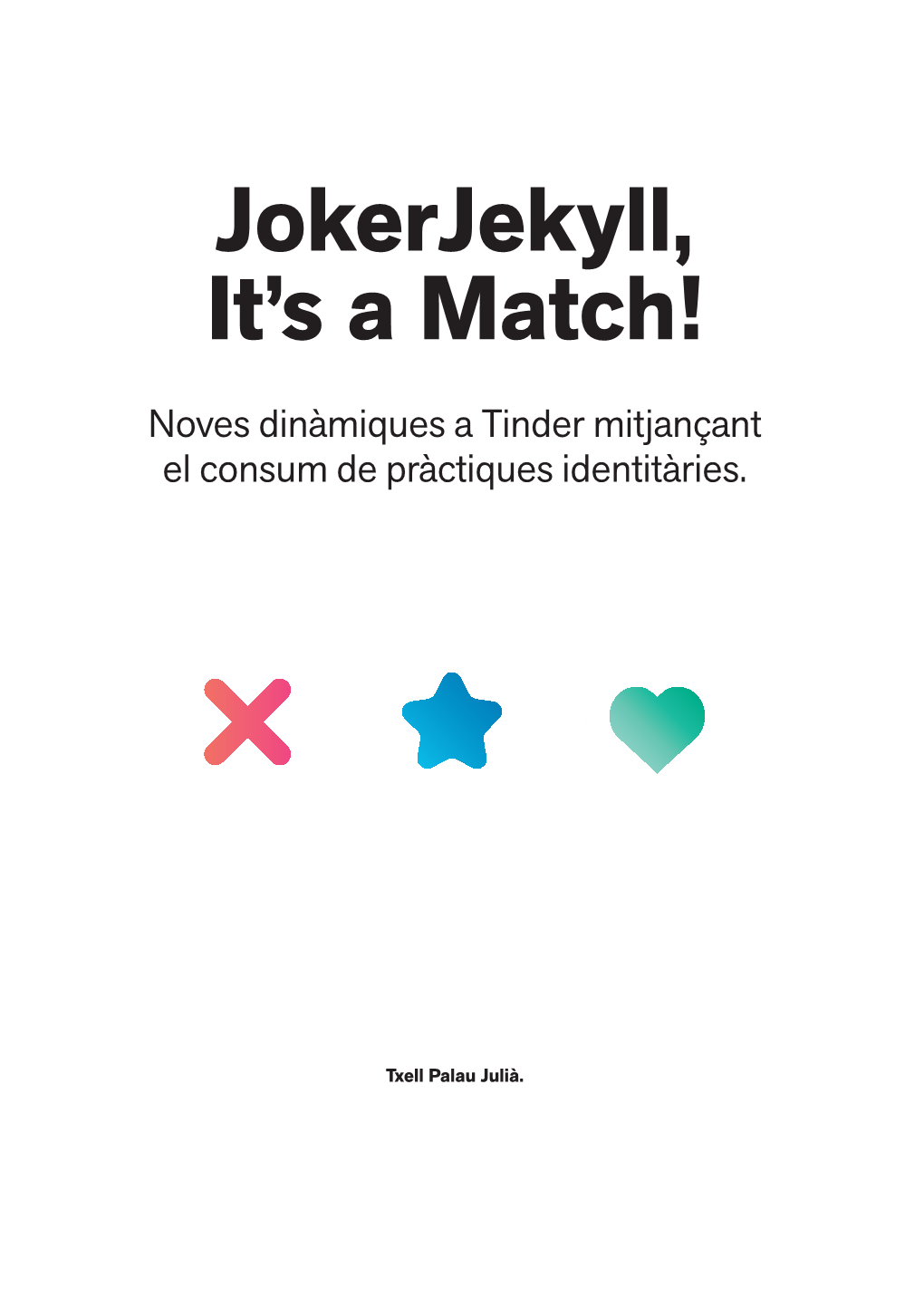 Jokerjekyll, It's a Match!