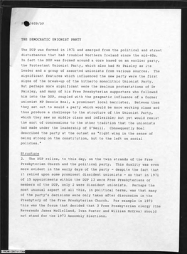 609/DP the DEMOCRATIC UNIONIST PARTY the DUP Was Formed in 1971 and Emerged from the Political and Street Disturbances That