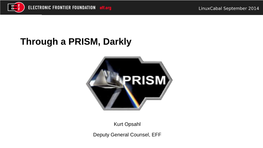 Through a PRISM, Darkly