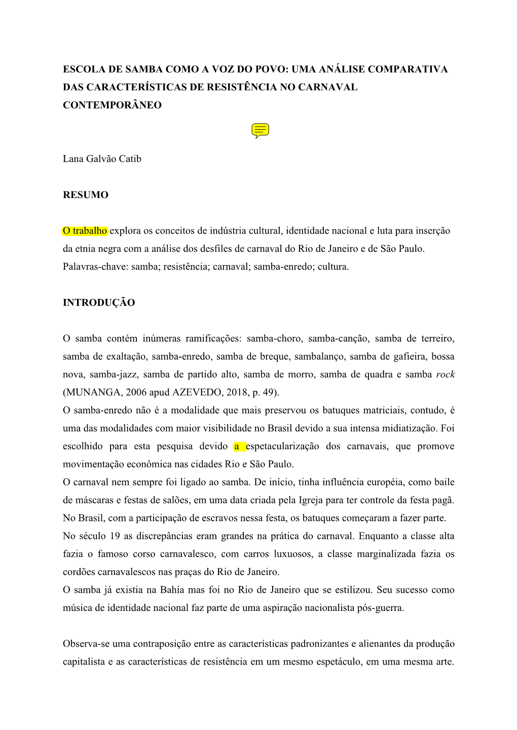 Escola De Samba Como a Voz Do Povo: Uma Análise Comparativa Das Características De Resistência No Carnaval Contemporâneo