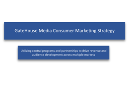 Gatehouse Media Consumer Marketing Strategy