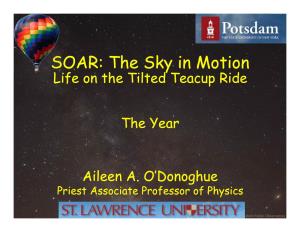SOAR: the Sky in Motion Life on the Tilted Teacup Ride