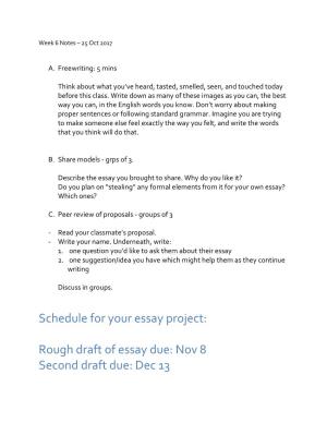 Rough Draft of Essay Due: Nov 8 Second Draft Due: Dec 13 Third Draft Due: Jan 17