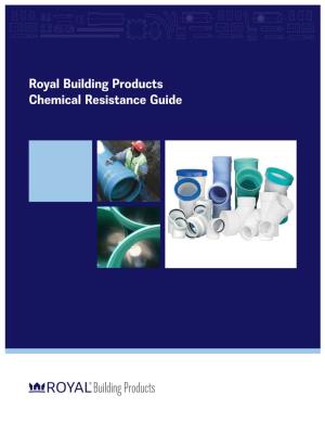 Royal Building Products Chemical Resistance Guide CHEMICAL RESISTANCE GUIDE