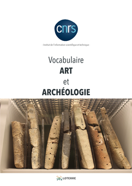 Vocabulaire ART Et ARCHÉOLOGIE Vocabulaire ART Et ARCHÉOLOGIE Version 1.1 (Dernière Mise À Jour : 2018-01-22)