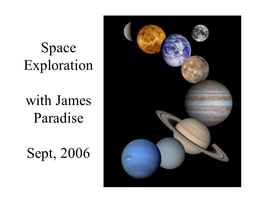 Space Exploration with James Paradise Sept, 2006
