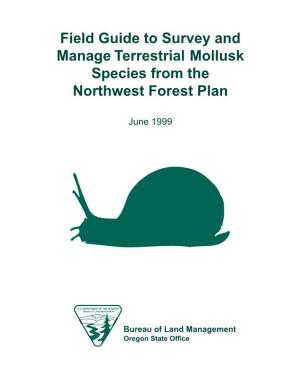 Field Guide to Survey and Manage Terrestrial Mollusk Species from the Northwest Forest Plan