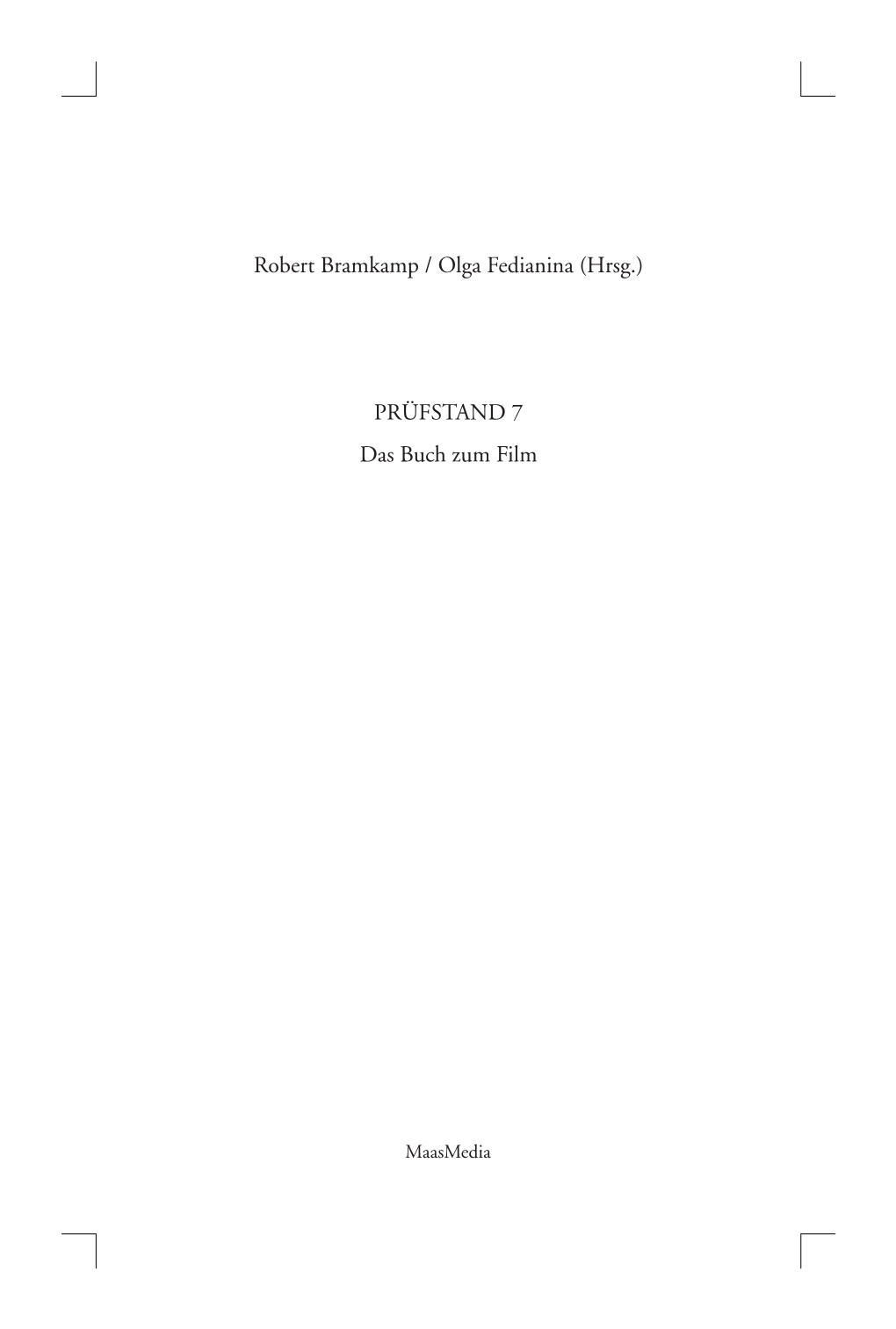 Robert Bramkamp / Olga Fedianina (Hrsg.) PRÜFSTAND 7 Das Buch