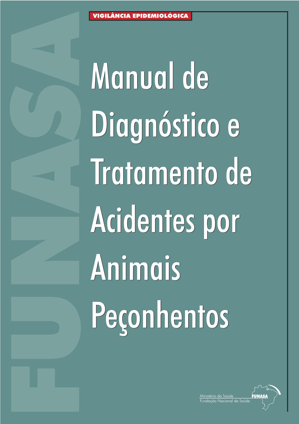 Manual De Diagnóstico E Tratamento De Acidentes Por Animais Peçonhentos