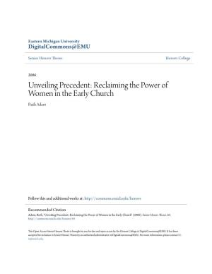 Reclaiming the Power of Women in the Early Church Ruth Adam