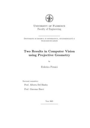 Two Results in Computer Vision Using Projective Geometry