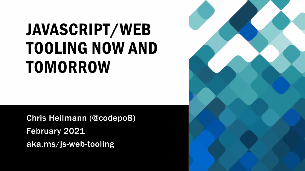 Javascript/Web Tooling Now and Tomorrow