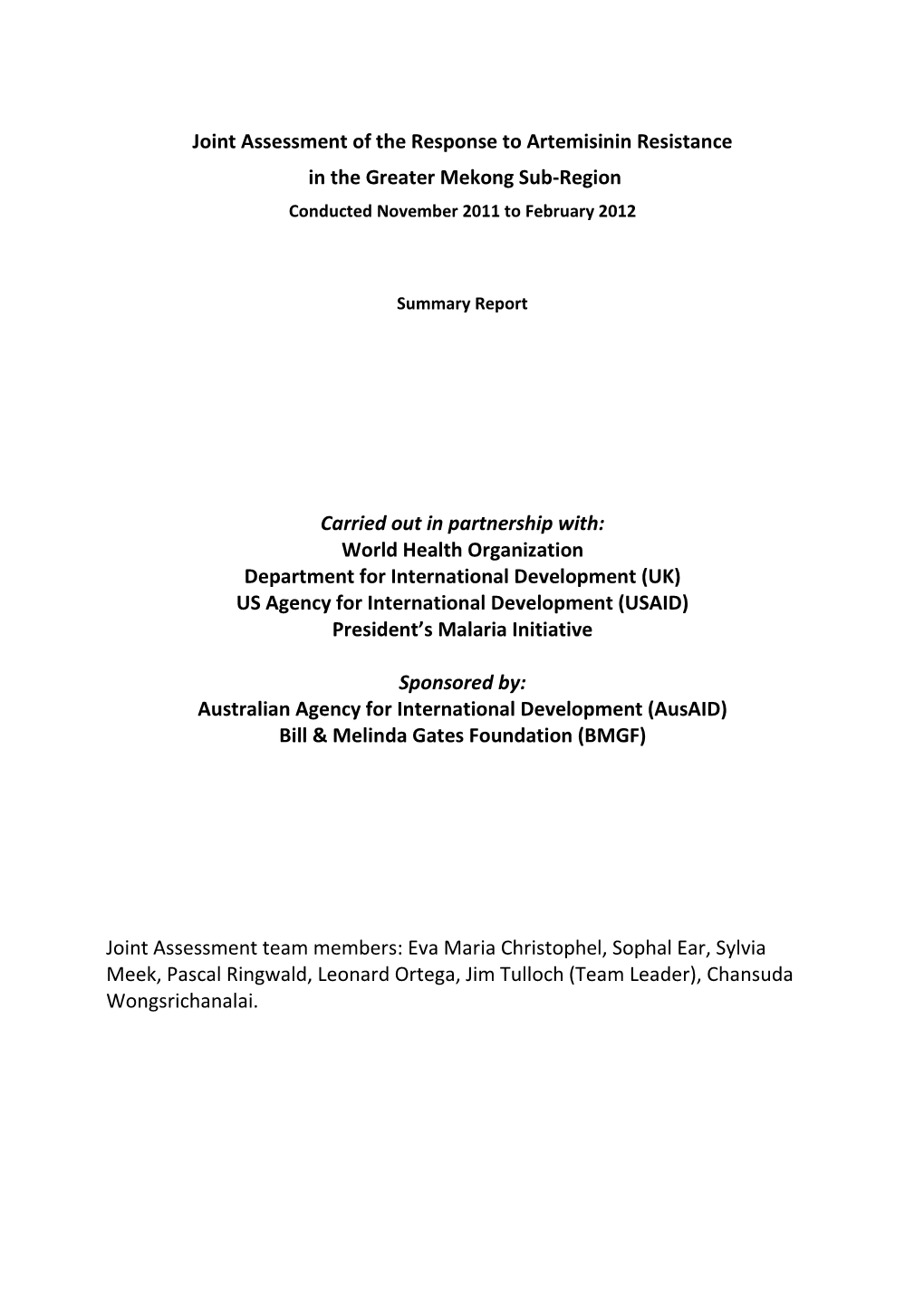 Joint Assessment of the Response to Artemisinin Resistance in the Greater Mekong Sub-Region Conducted November 2011 to February 2012