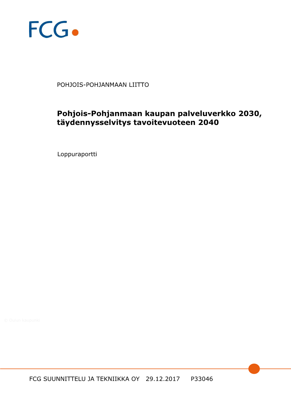 Pohjois-Pohjanmaan Kaupan Palveluverkko 2030, Täydennysselvitys Tavoitevuoteen 2040