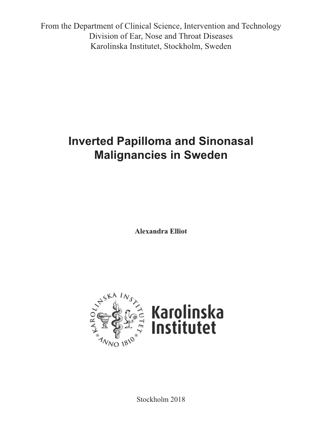 Inverted Papilloma and Sinonasal Malignancies in Sweden