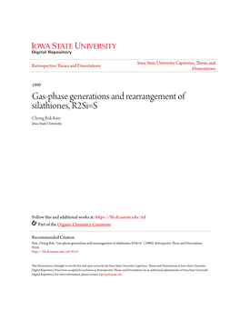 Gas-Phase Generations and Rearrangement of Silathiones, R2si=S Chong Bok Kim Iowa State University