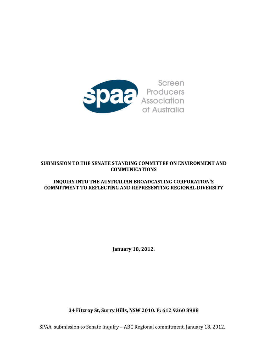 SPAA Submission to Senate Inquiry – ABC Regional Commitment. January 18, 2012