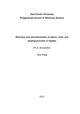 Szent István University Postgraduate School of Veterinary Science Detection and Characterisation of Adeno-, Irido- and Paramyxo