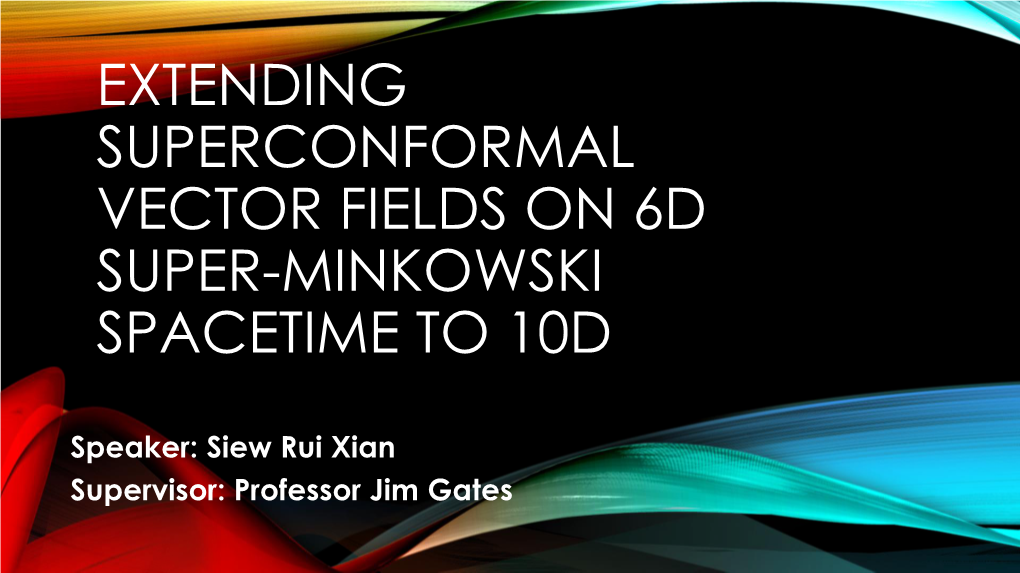 Extending Superconformal Vector Fields on 6D Super-Minkowski Spacetime to 10D
