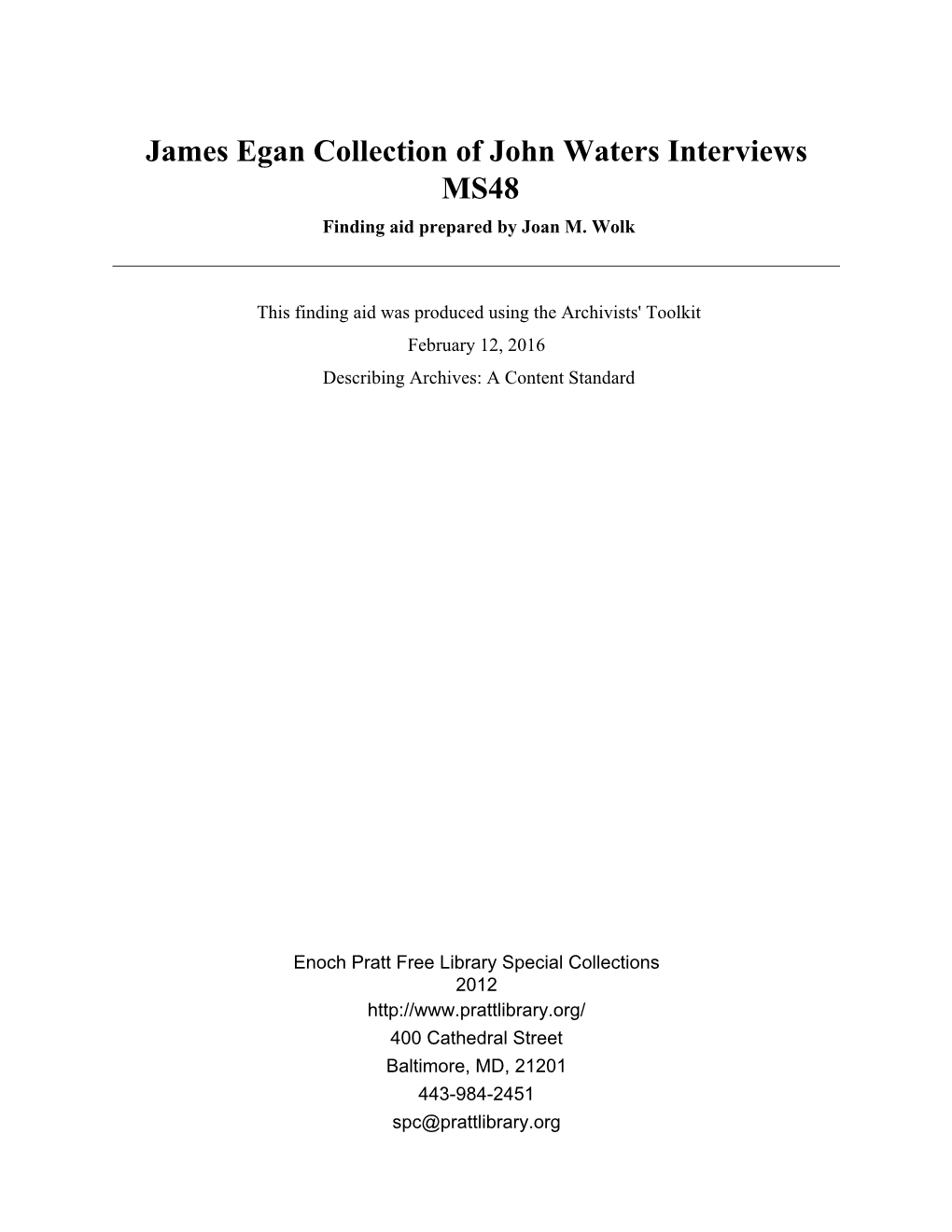 James Egan Collection of John Waters Interviews MS48 Finding Aid Prepared by Joan M