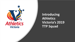 Introducing Athletics Victoria's 2019 TTP Squad