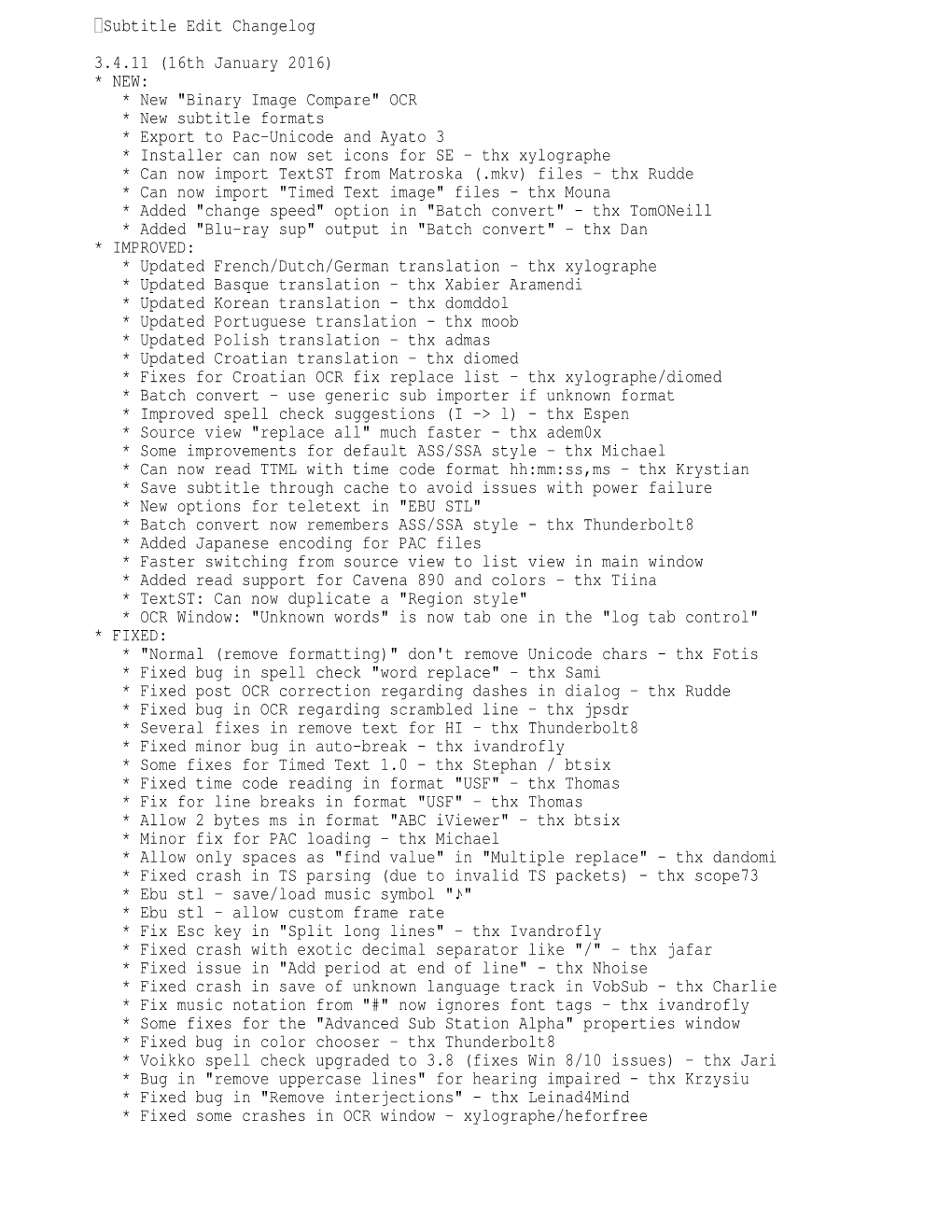 Subtitle Edit Changelog 3.4.11 (16Th January 2016) * NEW: * New "Binary Image Compare" OCR * New Subtitle Formats * Ex
