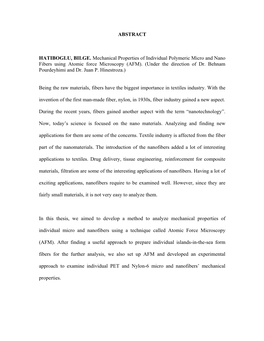 ABSTRACT HATIBOGLU, BILGE. Mechanical Properties of Individual Polymeric Micro and Nano Fibers Using Atomic Force Microscopy