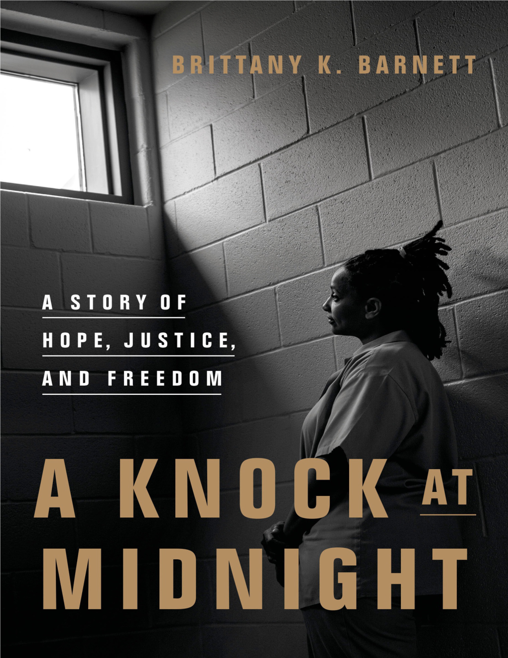 A Knock at Midnight: a Story of Hope, Justice, and Freedom