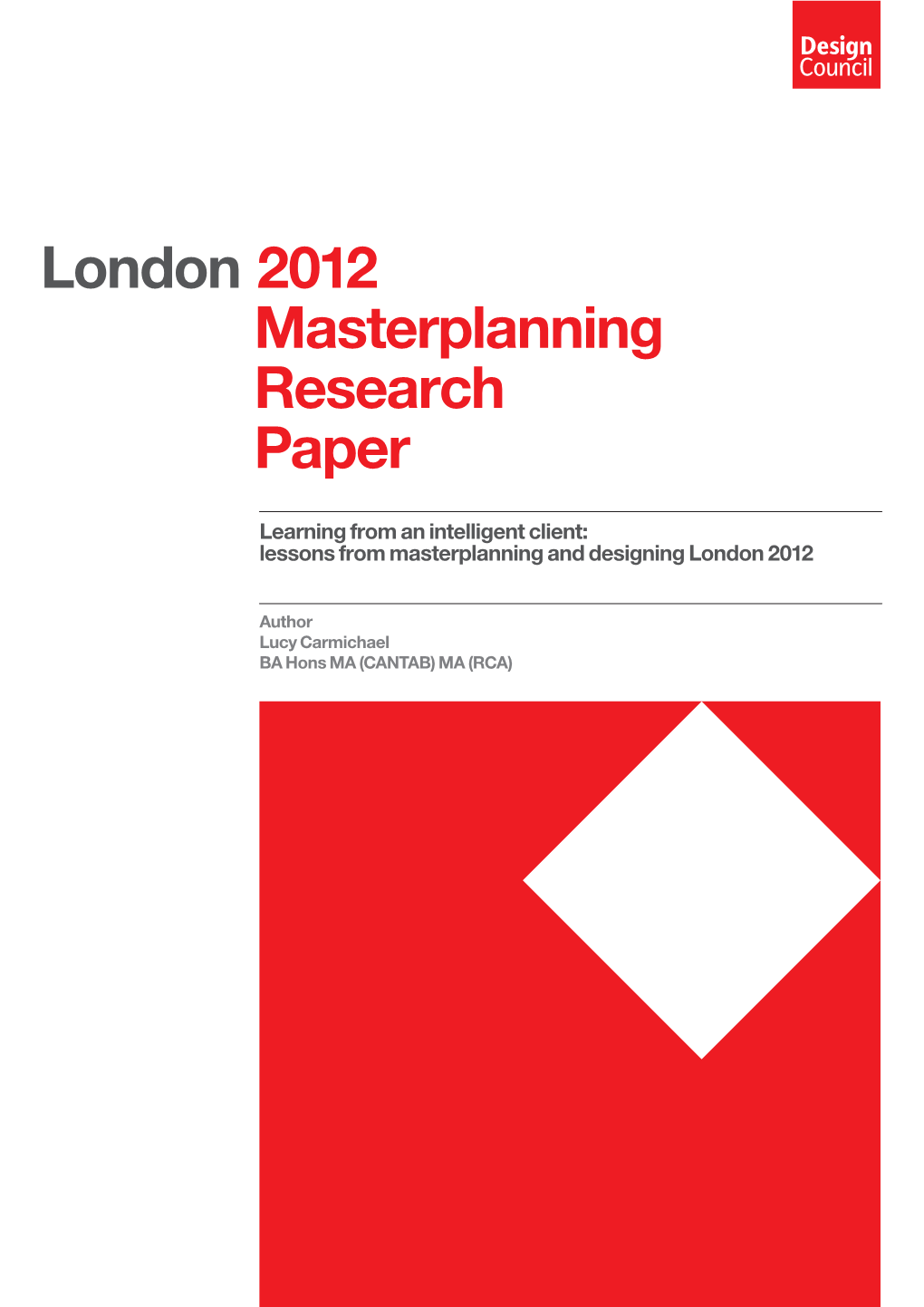 Learning from an Intelligent Client: Lessons from Masterplanning and Designing London 2012