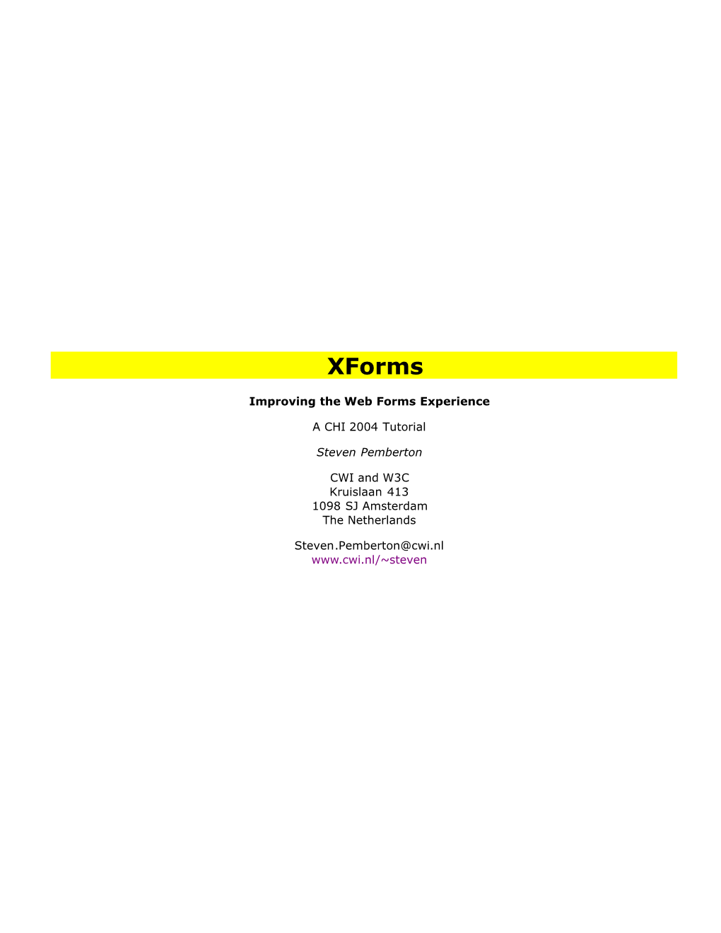 Xforms: Improving the Web Forms Experience