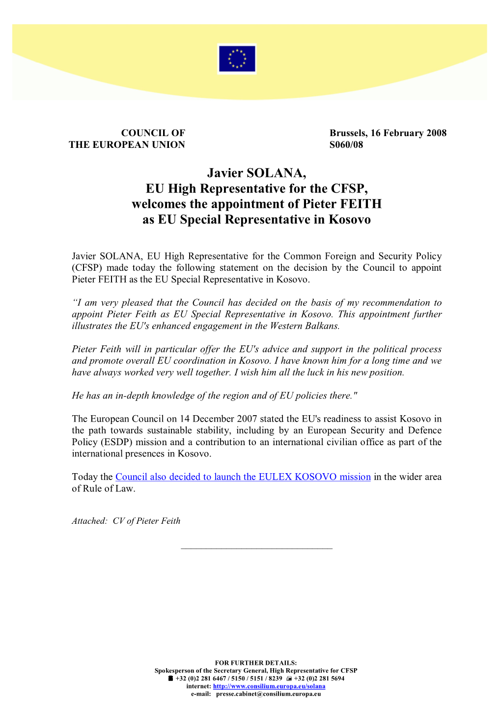 Javier SOLANA, EU High Representative for the CFSP, Welcomes the Appointment of Pieter FEITH As EU Special Representative in Kosovo