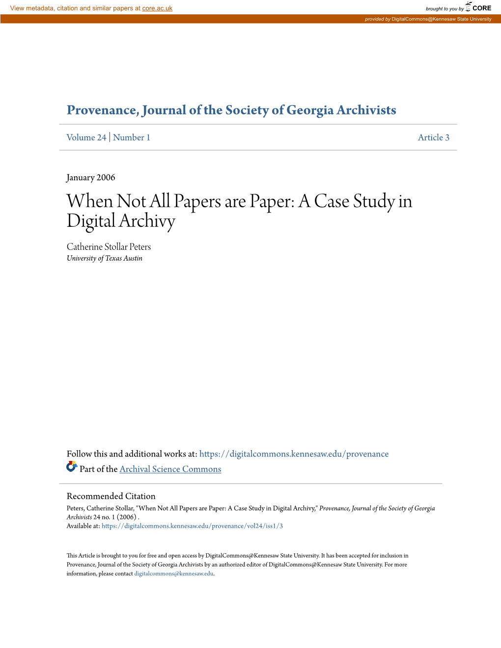 When Not All Papers Are Paper: a Case Study in Digital Archivy Catherine Stollar Peters University of Texas Austin