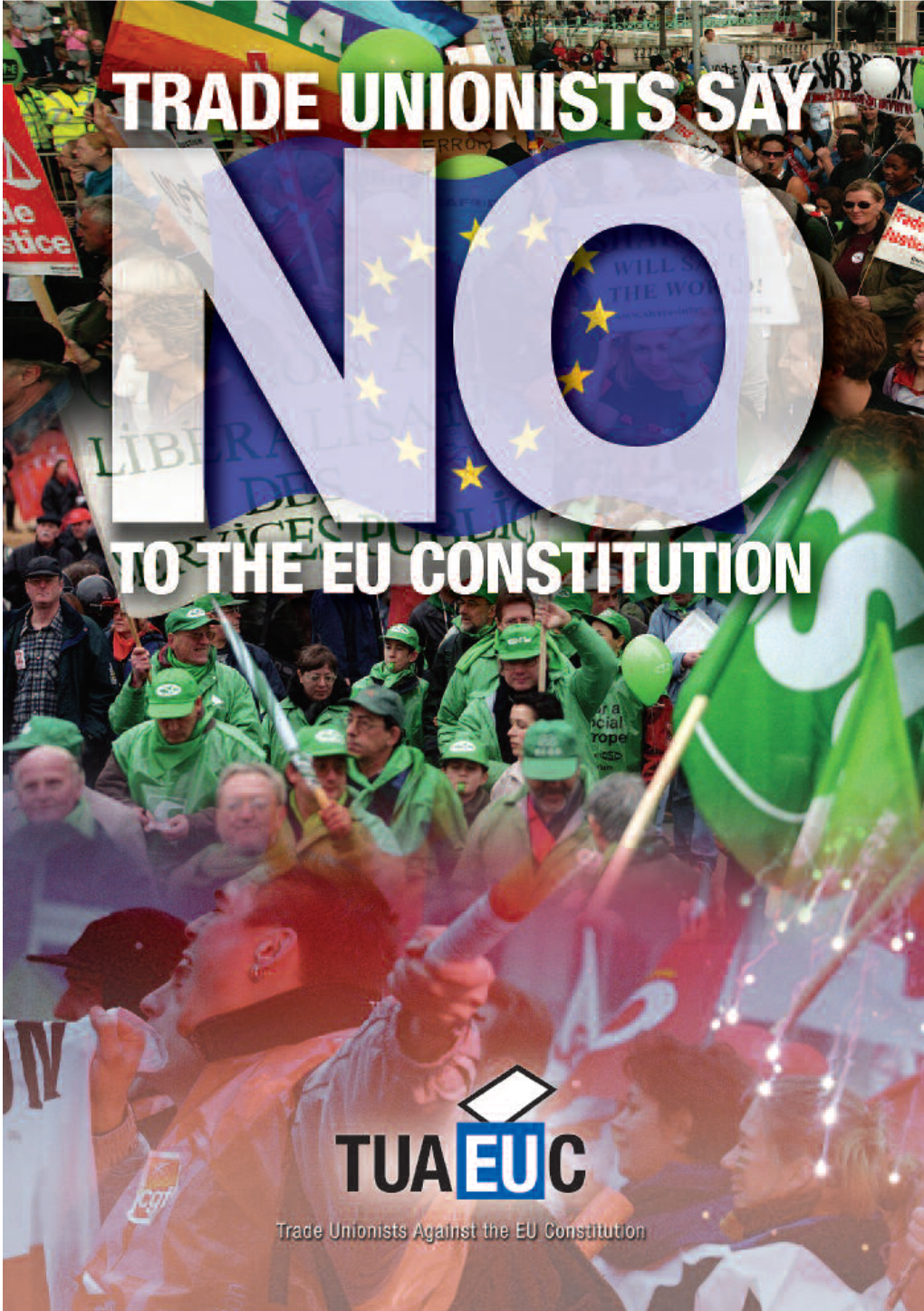 Trade Unionists Say NO to the EU Constitution