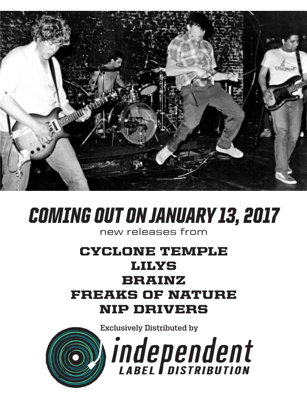 COMING out on JANUARY 13, 2017 New Releases from CYCLONE TEMPLE LILYS BRAINZ FREAKS of NATURE NIP DRIVERS