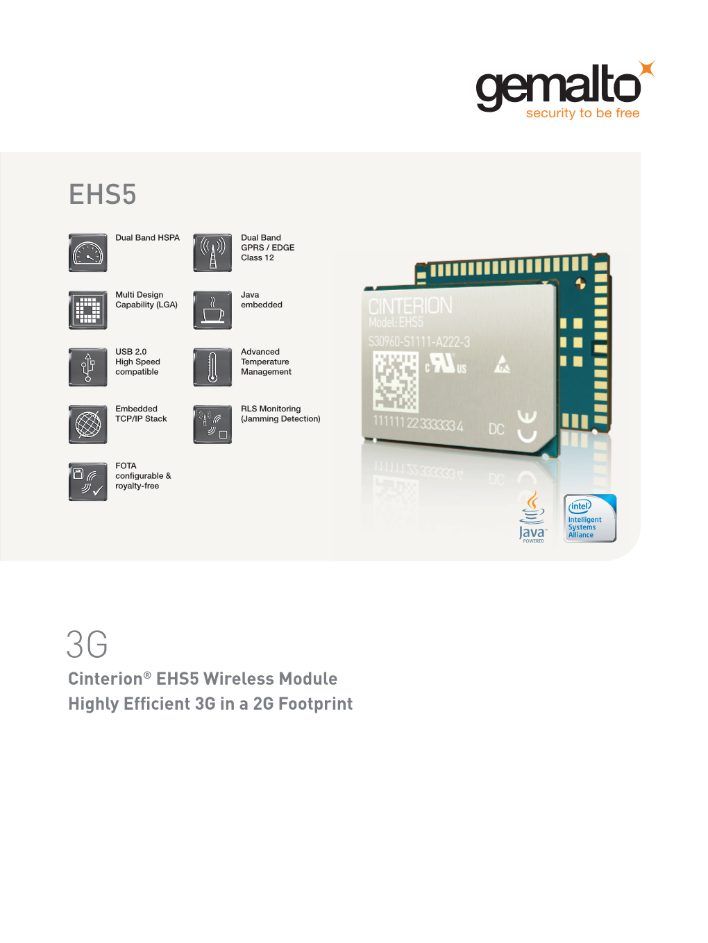 Cinterion® EHS5 Wireless Module Highly Efficient 3G in a 2G Footprint © Gemalto 2013