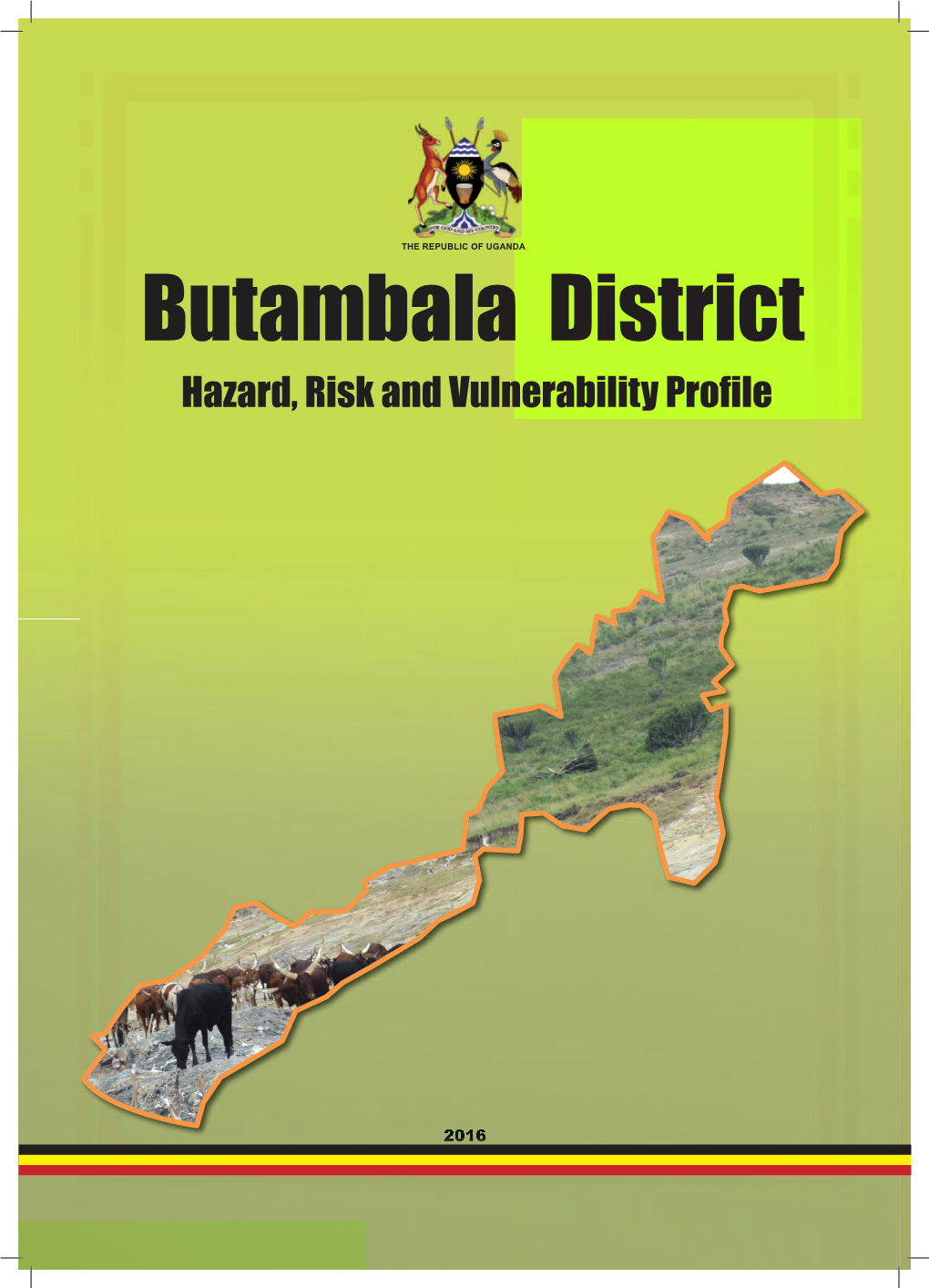 Butambala District Hazard, Risk and Vulnerability Proﬁ Le