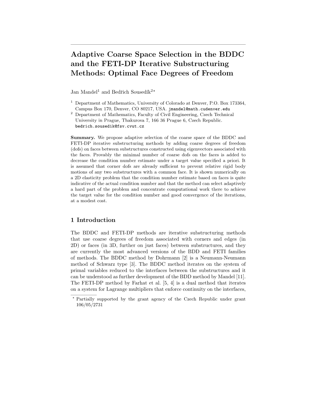 Adaptive Coarse Space Selection in the BDDC and the FETI-DP Iterative Substructuring Methods: Optimal Face Degrees of Freedom