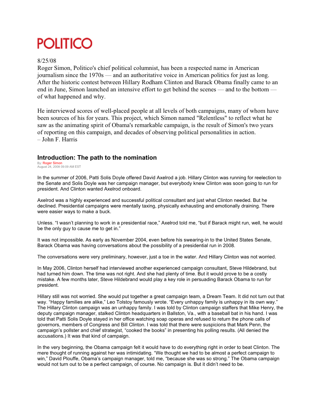 8/25/08 Roger Simon, Politico's Chief Political Columnist, Has Been a Respected Name in American Journalism Since the 1970S —