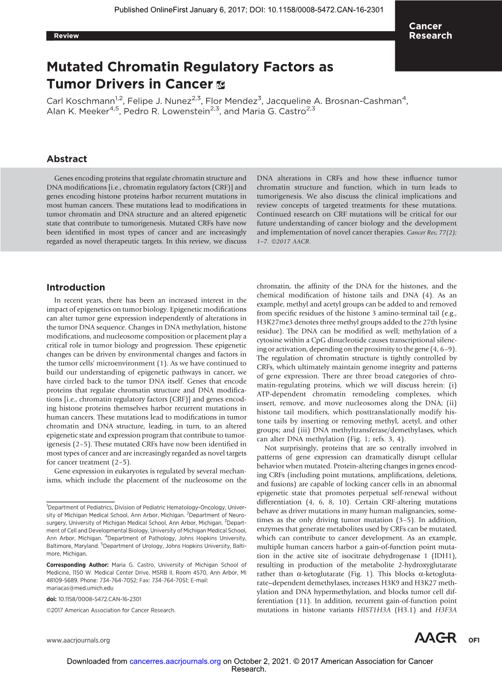 Mutated Chromatin Regulatory Factors As Tumor Drivers in Cancer Carl Koschmann1,2, Felipe J