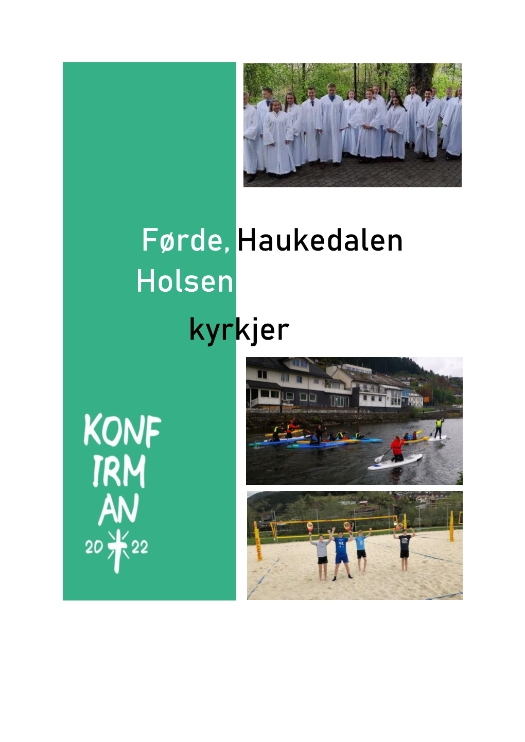 Førde, Haukedalen Holsen . Kyrkjer