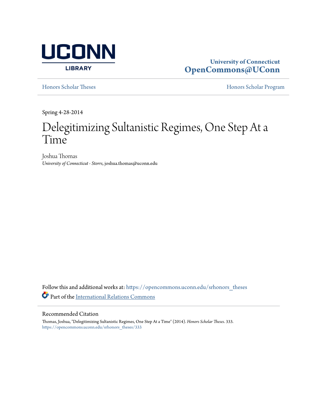 Delegitimizing Sultanistic Regimes, One Step at a Time Joshua Thomas University of Connecticut - Storrs, Joshua.Thomas@Uconn.Edu