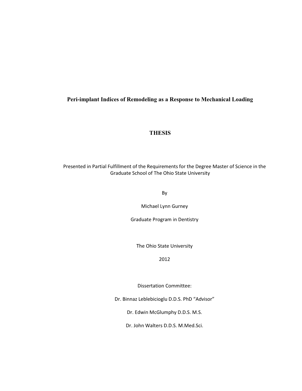 Peri-Implant Indices of Remodeling As a Response to Mechanical Loading THESIS