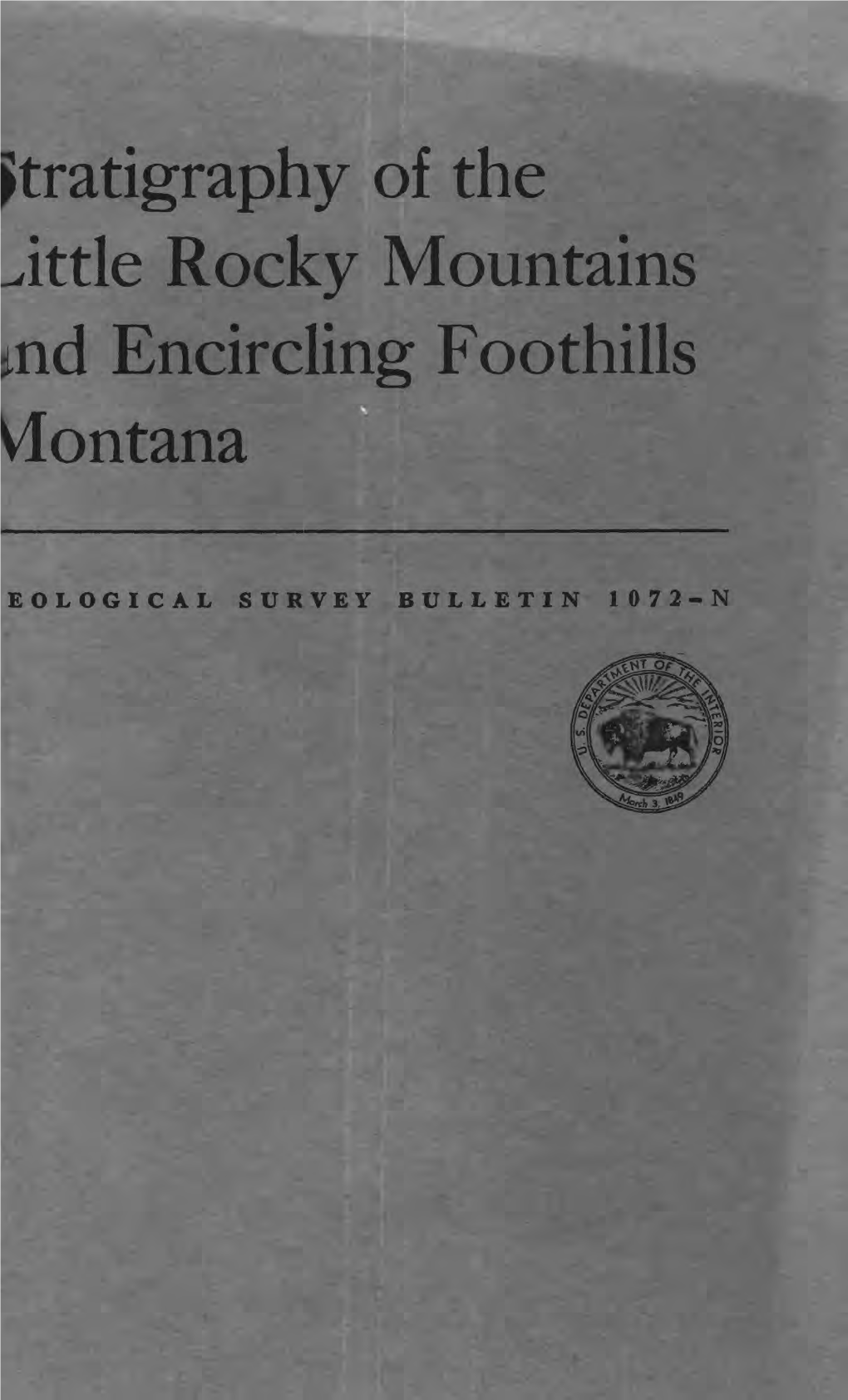 Itratigraphy of the ^Ittle Rocky Mountains Ind Encircling Foothills Montana