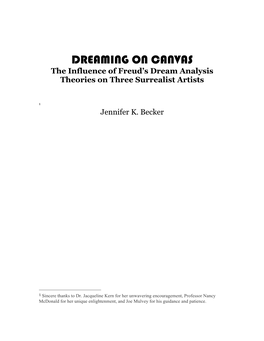 "Dreaming on Canvas: the Influence of Freud's Dream Analysis Theories in Three Surrealist Artists" by Jennifer