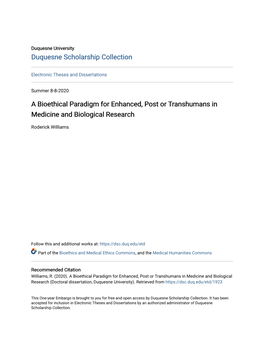 A Bioethical Paradigm for Enhanced, Post Or Transhumans in Medicine and Biological Research