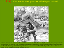 LEQ: What Was the Name Given to California Gold Seekers?