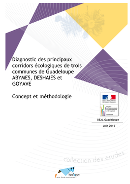 Diagnostic Des Principaux Corridors Écologiques De Trois Communes De Guadeloupe ABYMES, DESHAIES Et GOYAVE