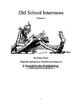 Old School Interviews Volume 1