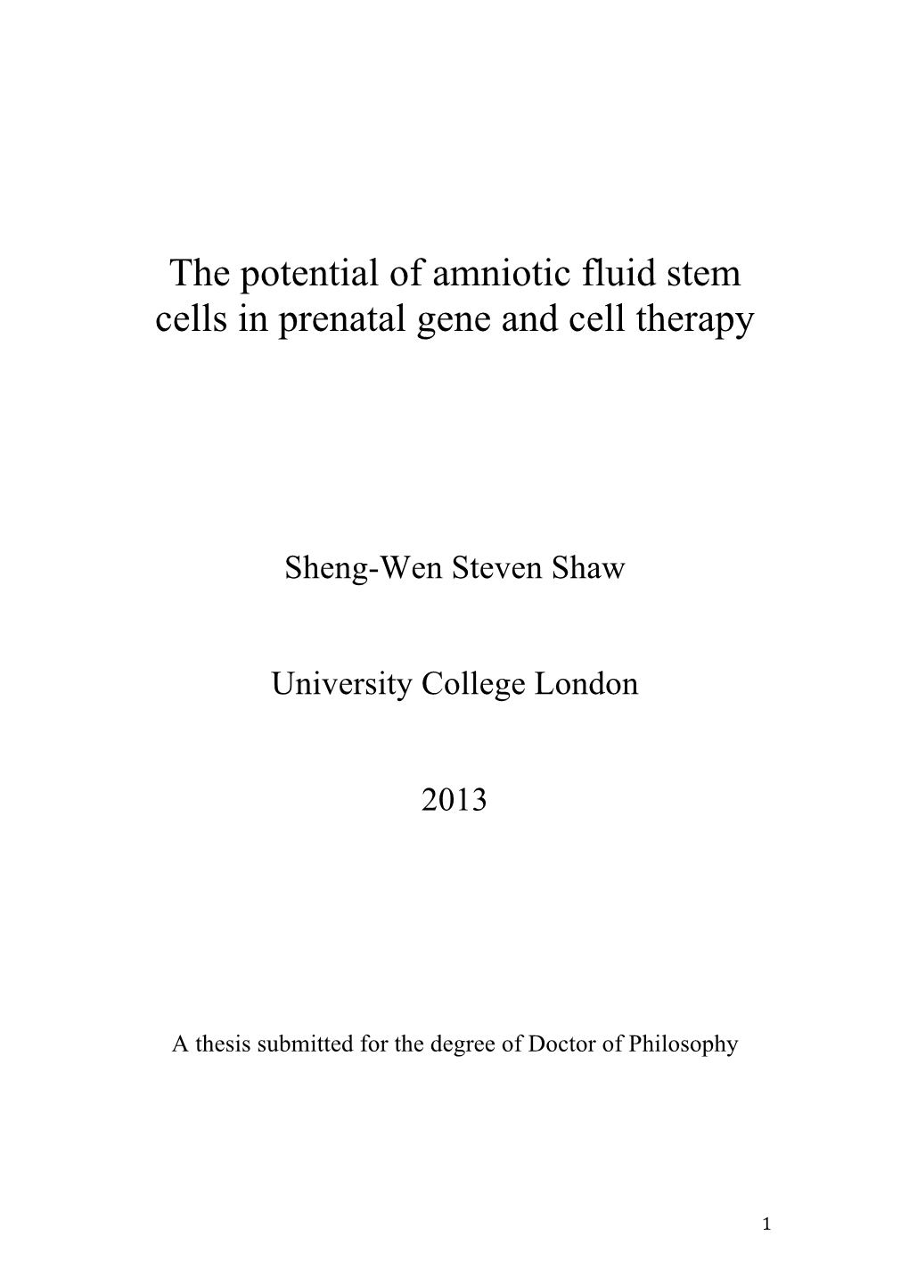 The Potential of Amniotic Fluid Stem Cells in Prenatal Gene and Cell Therapy